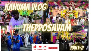 Kanuma Vlog| Thepposavam Vlog|Part-2|PADDUVLOGS