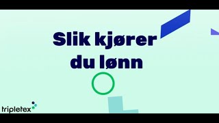 Slik kjører du lønn i Tripletex