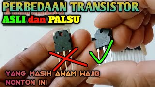 CARA MEMBEDAKAN TRANSISTOR ASLI DAN PALSU