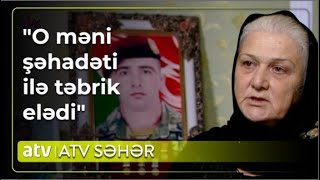 Anasının doğum günündə Şəhid olan “Hadrut Fatehi” Camal İsmayılov - ATV Səhər