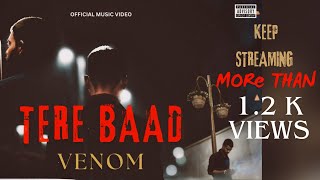 VENOM - TERE BAAD [OFFICIAL MUSIC VIDEO]