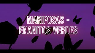 Mariposas -  Enanitos Verdes (Letra)
