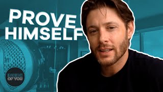 WHY JENSEN ACKLES DOESN'T NEED TO PROVE HIMSELF ANYMORE #insideofyou #supernatural