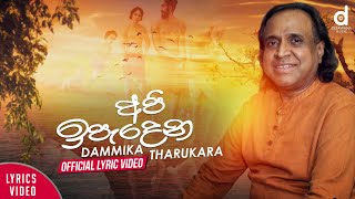 Api Ipadena (අපි ඉපැදෙන) - Dammika Tharukara (Official Lyric Video)