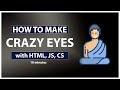 Can you make crazy eyes follow mouse cursor ? | HTML, CSS, JAVASCRIPT