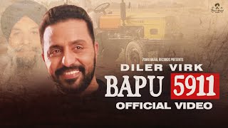 Bapu 5911 (Official Video ) Diler Virk || New Punjabi Song 2023 || Latest Punjabi Song 2023