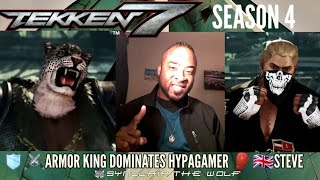 🌋TEKKEN™7 S4: (PS4): 🛡⚔ARMOR KING DOMINATES HYPAGAMER'S 🥊🇬🇧STEVE