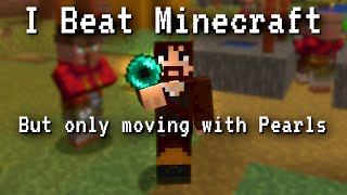 Can I Beat Minecraft with only Ender Pearls for Movement?