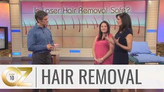 Dr. Oz Investigates if Laser Hair Removal is Safe