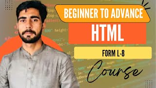 Lecture No:-8 HTML Tutorial: Forms & Input Tags | Web Development Tutorials
