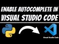 Enable autocomplete or intellisense for Python in Visual Studio Code