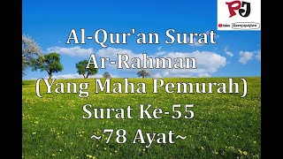 QS. Ar-Rahman [55] 78 Ayat // Yang Maha Pengasih // Al-Quran Merdu // Ayat dan Terjemah