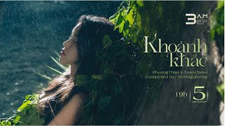 KHOẢNH KHẮC | PhuongThao x TuanChess | OFFICIAL MUSIC VIDEO