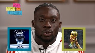 Champions League or World Cup? Messi or Ronaldo? Alphonso Davies' You Have To Answer | ESPN FC