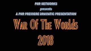 PNR PREMIERE DRAMATIC PRESENTATION   'THE WAR OF THE WORLDS 2018'   OCTOBER 31 2018