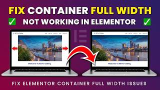 How to Fix Elementor Container Full Width Not Working | Fix Elementor Page Width Settings