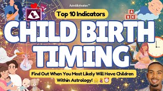 CHILD BIRTH TIMING in ASTROLOGY!👩‍🍼⏰: Find Out WHEN You Will Have Children!✨ #astrology