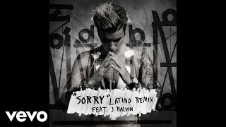 Justin Bieber - Sorry (Latino Remix / Audio) ft. J Balvin