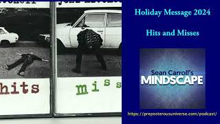 Mindscape Holiday Message 2024 | Hits and Misses