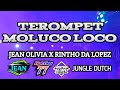 JUNGLE_DUTCH_TEROMPET X MOLUCO_LOCO_JEANOLIVIA X LIHGTING77 X RINTHODALOPEZ_🔥🔥