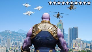 GTA 5 - 10 STAR WANTED LEVEL vs THANOS!