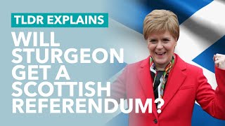 Sturgeon Demands Scottish Independence. Will She Get It? - TLDR Explains