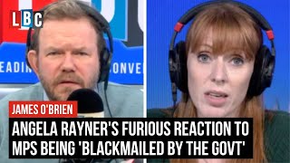 Angela Rayner's furious reaction to MPs being 'blackmailed by the govt' | James O'Brien