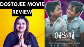 DOSTOJEE MOVIE REVIEW ❤️এই ছবিটা কেমন হলো ?Prasun Chatterjee|Prosenjit Chatterjee