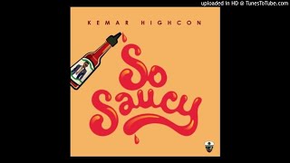 Kemar Highcon - So Saucy