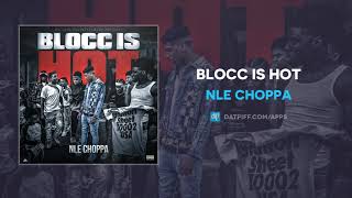 NLE Choppa - BLOCC IS HOT (AUDIO)