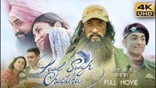 Laal Singh Chaddha (2022) Hindi Full Movie in 4K | Aamir Khan, Kareena Kapoor, Naga Chaitanya