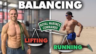 ROYAL MARINES | How To Balance Running \u0026 Strength Training