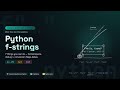 Python f-strings — 7 Things You Can Do