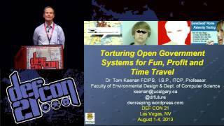 DEF CON 21 Hacking Conference Presentation By Dr Tom Keenan Torturing Open Government Systems for