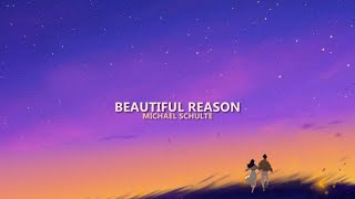 Michael Schulte - Beautiful Reason (Lyrics)