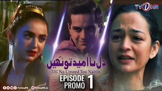 Dil Na Umeed Toh Nahi | Episode 1 Promo | Tv One Dramas