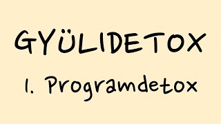 Gyülidetox 1 – Programdetox