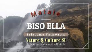 Biso Ella - Selagama,Yatawatta,Matale,Sri Lanka | Travel in Sri Lanka 🇱🇰