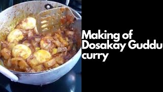 Making of Dosakaya Guddu Curry