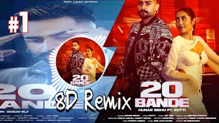 20 Bande Hunar Sidhu l New Punjabi Song l 8D Remix l 2022
