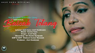 Minanj aa baisak tetang II new santali lyrical song 2021- 22 II Arti tudu