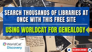 WorldCat for Genealogists: Search Thousands of Libraries Worldwide