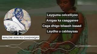 Walow Aan Ku Caashaqay | lyrics | (Original)