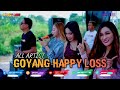 HAPPY LOSS -GOYANG HAPPY LOSS - ALL ARTIST - HALAL BI HALAL KRD COMMUNITY - DORANG NALUMSARI