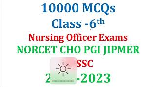 10000 MCQs class 6th  MCQs Solved for 2022 Exams | NHM MLHP CHO JIPMER NORCET ESIC GMCH