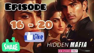 Hidden Mafia Pocket Fm| Ep 16 to 20 |  Hidden Mafia Toxic Love Pocket Fm Full Story