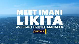 Meet Imani Likita | Assistant Branch Manager at Parkers 🏡