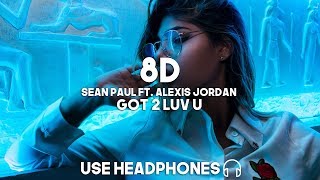 Sean Paul ft. Alexis Jordan - Got 2 Luv U (8D Audio)