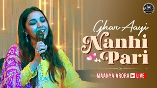Ghar Aayi Nanhi Pari ❤ | Dedicated to all the Daughters | MAANYA ARORA LIVE