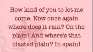 The Rain in Spain Stays Mainly in The Plain Lyrics - My Fair Lady